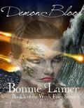 Demon Blood: Book 16 of The Witch Fairy Series by Bonnie Lamer