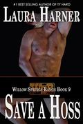 Save a Hoss (Willow Springs Ranch #9) by Laura Harner