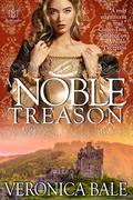 A Noble Treason by Veronica Bale