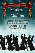 Mistletoe & Mayhem (A Regency Yuletide Collection #4) by Virginia Brown