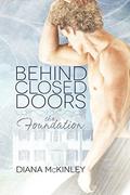 The Foundation (Behind Closed Doors #1) by Diana McKinley