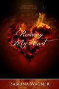 Reviving My Heart (Hearts #3) by Sabrina Wagner