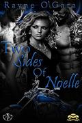 Two Sides of Noelle: MC Romance (Demon Rebels MC #2) by Rayne O'Gara