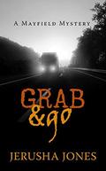 Grab & Go (Mayfield Mystery #2) by Jerusha Jones