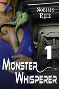 Monster Whisperer #1 by Nobilis Reed