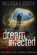 Dream Infected by Melissa E. Costa