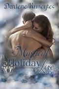 Magical Holiday Love (The Anthology Novella #4) by Darlene Kuncytes