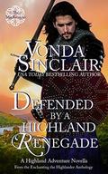 Defended by a Highland Renegade (Highland Adventure #10) by Vonda Sinclair