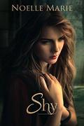 Shy (Once Bitten, Twice Shy #2) by Noelle Marie