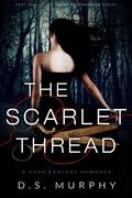 The Scarlet Thread (Fated Destruction #1) by D.S. Murphy