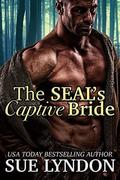 The SEAL's Captive Bride by Sue Lyndon