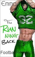 The Running Back. A Bad Boy Football Player Sports Romance. (Back to Back #2) by Emma Jones