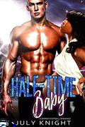 Half Time Baby: A BWWM Football Romance by July Knight