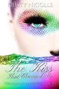 The Kiss That Changed Me (The Tidal Kiss Trilogy #3) by Kristy Nicolle