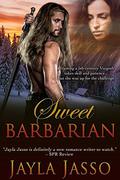 Sweet Barbarian by Jayla Jasso