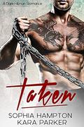 Taken: A Dark Hitman Romance by Sophia Hampton
