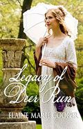 Legacy of Deer Run (Deer Run Saga #3) by Elaine Marie Cooper