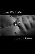 Come With Me (Master #35) by Justus Roux