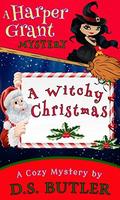 A Witchy Christmas by D. S. Butler