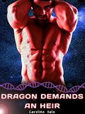 DRAGON DEMANDS AN HEIR  (Paranormal Science Fiction Shifter Romance) by Caroline Hale
