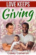 Love Keeps Giving by Casey Cameron