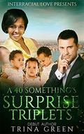 A 40 Something's Surprise Triplets by Interracial Love