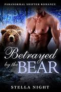 Betrayed by the Bear (Haven #3) by Stella Night