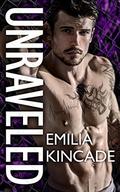 Unraveled  (A Bad Boy Secret Baby Romance) by Emilia Kincade