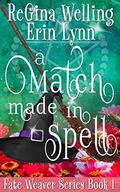 A Match Made in Spell by ReGina Welling, Erin Lynn