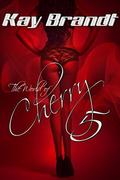 The World of Cherry 5 (TWoC #5) by Kay Brandt
