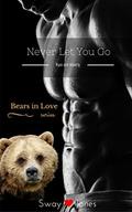 Never Let You Go (Bears In Love #1) by Sway Jones