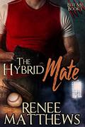 The Hybrid Mate (Bite Me #1) by Renee Matthews