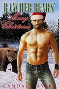 Rancher Bears' Merry Christmas by Candace Ayers