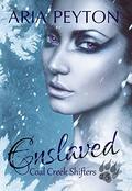Enslaved: Christmas Special - Book 2.5 (Coal Creek Shifters) by Aria Peyton