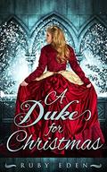 A Duke for Christmas (Chance at Love #2) by Ruby Eden