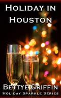 Holiday in Houston (Holiday Sparkle, #3) by Bettye Griffin