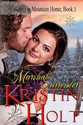 The Marshal's Surrender (Holidays in Mountain Home #3) by Kristin Holt