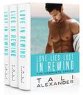 Love In Rewind: The Complete Series: Three Book Bundle by Tali Alexander