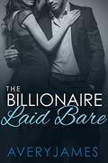 The Billionaire Laid Bare by Avery James