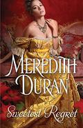 Sweetest Regret by Meredith Duran