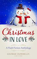 Christmas in Love: A Flash Fiction Anthology (Flash Flood #3) by George Donnelly