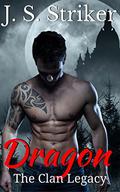 Dragon (The Clan Legacy #1) by Sinfully Sweet Books