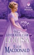 The Governess Club: Louisa (The Governess Club #4) by Ellie Macdonald