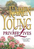 Private Lives  (MIRA) by Karen Young