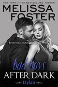 Bad Boys After Dark: Dylan by Melissa Foster