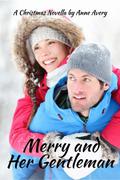 Merry And Her Gentleman  (a Christmas Novella) by Anne Avery