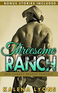 THREESOME RANCH: MFM Cowboy Menage Romance by Kalena Lyons