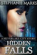 Hidden Falls (Silverlake City Stories #1) by Stephanie Marks