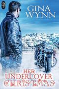 Her Undercover Christmas by Gina Wynn