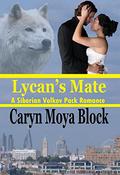 Lycan's Mate: Book Twelve of the Siberian Volkov Pack Romance Series by Caryn Moya Block